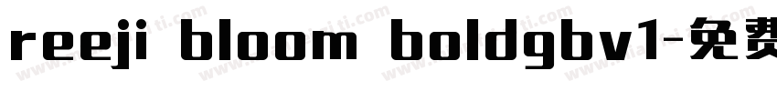 reeji bloom boldgbv1字体转换